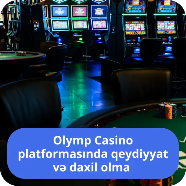 Olymp Casino platformasında qeydiyyat və daxil olma